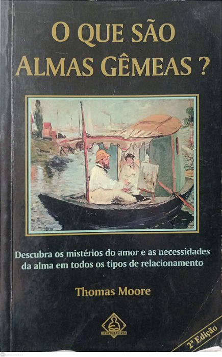 Livro o que São Almas Gêmeas ? Autor Moore, Thomas (1996) [usado]