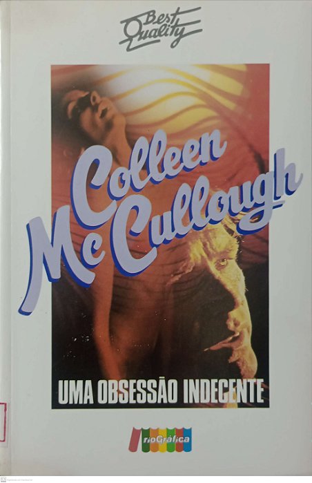 Livro Uma Obsessão Indecente Autor Mccullough, Colleen (1985) [usado]