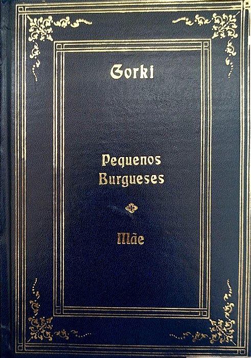 Livro Pequenos Burgueses/mãe Autor Gorki (1979) [seminovo]