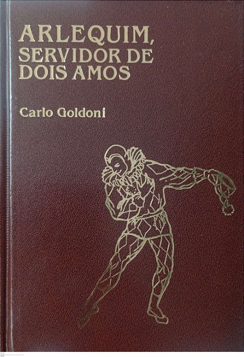 Livro Arlequim, Servidor de Dois Amos Autor Goldoni, Carlo (1983) [seminovo]
