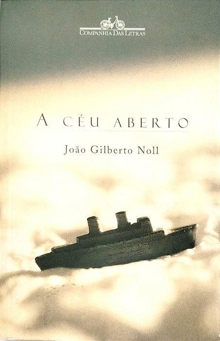 Livro a Céu Aberto Autor Noll, João Gilberto (1996) [seminovo]