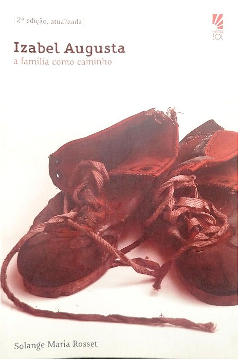 Livro Izabel Augusta: a Família Como Camiho Autor Rosset, Solange Maria (2011) [seminovo]