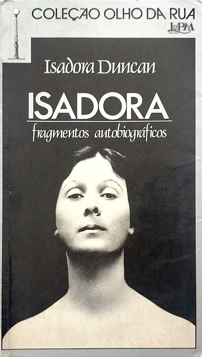 Livro Isadora: Fragmentos Autobiográficos Autor Duncan, Isadora (1985) [usado]