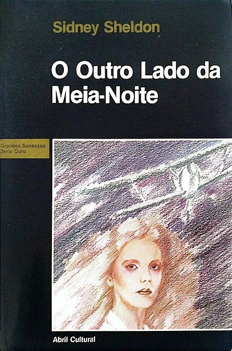 Livro o Outro Lado da Meia-noite Autor Sheldon, Sidney (1983) [usado]