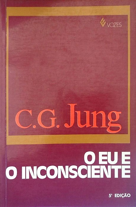 Livro o Eu e o Inconsciente Autor Jung, C. G. (1985) [usado]