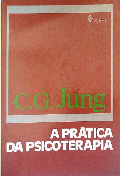 Livro a Prática da Psicoterapia Autor Jung, C. G. (1991) [usado]
