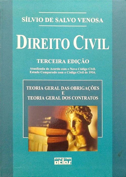 Livro Direito Civil 2: Teoria Geral das Obrigações e Teoria Geral dos Contratos Autor Venosa, Sílvio de Salvo (2003) [seminovo]