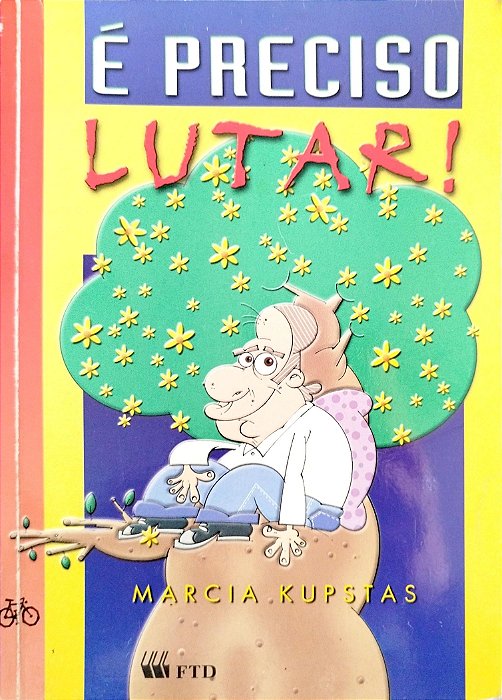 Livro é Preciso Lutar! Autor Kupstas, Marcia (2000) [usado]