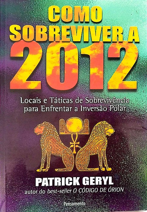 Livro Como Sobreviver a 2012 Autor Geryl, Patrick (2009) [seminovo]