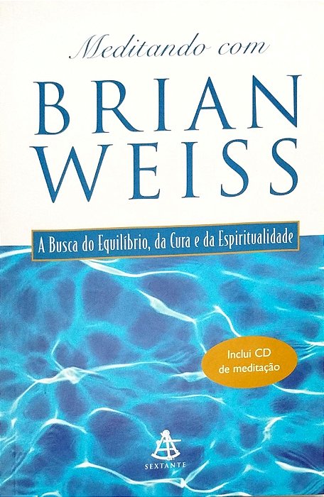 Livro Meditando com Brian Weiss Autor Weiss, Brian (1998) [seminovo]