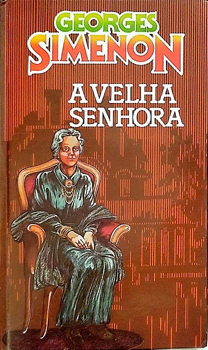 Livro a Velha Senhora Autor Simenon, Georges (1983) [usado]