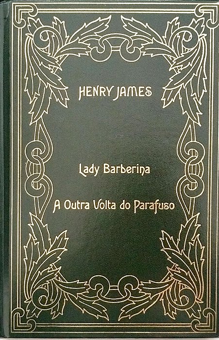 Livro Lady Barberina/a Outra Volta do Parafuso Autor James, Henry (1980) [seminovo]