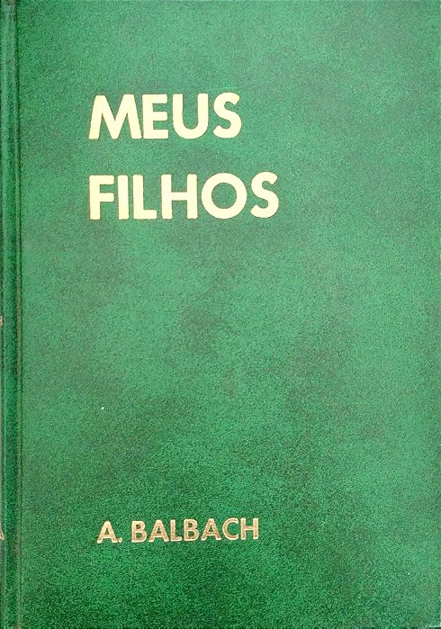 Livro Meu Filhos Autor Balbach, Alfons [usado]