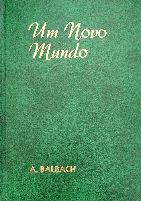 Livro um Novo Mundo Autor Babach, A. [usado]
