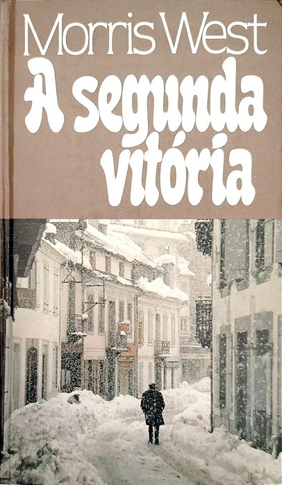 Livro a Segunda Vitória Autor West, Morris [usado]