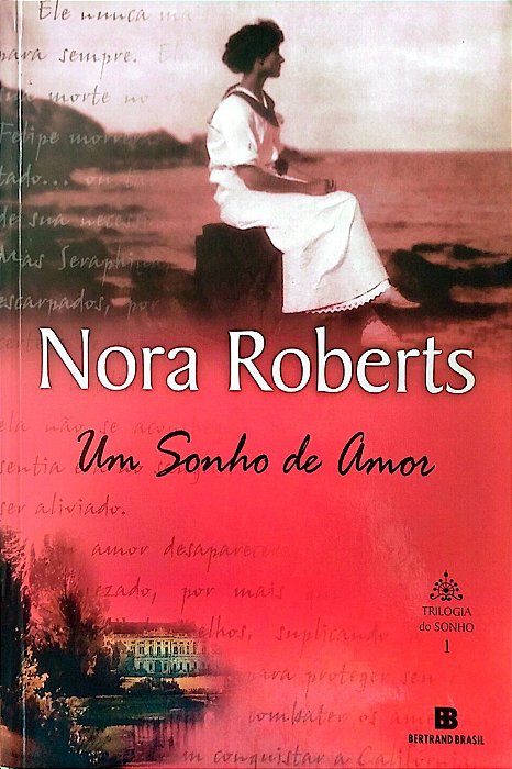 Livro um Sonho de Amor - Trilogia do Sonho Autor Roberts, Nora (2008) [seminovo]