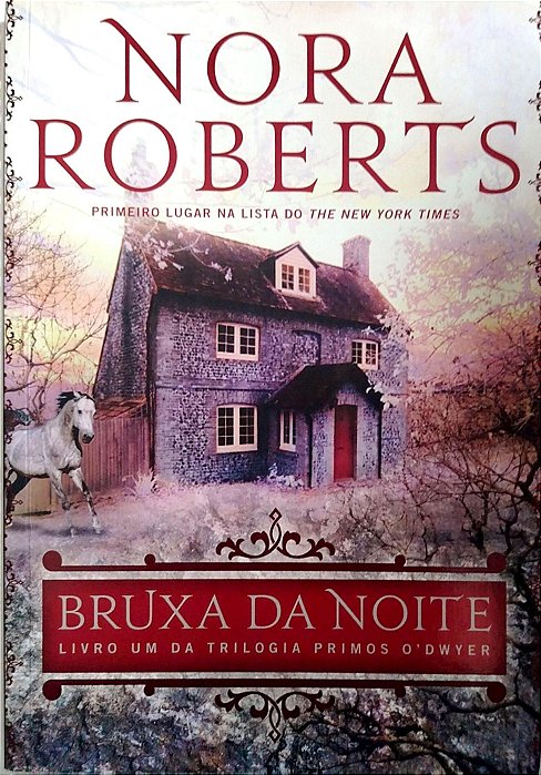 Livro Bruxa da Noite - Trilogia Primos O''dwyer 1 Autor Roberts, Nora (2015) [seminovo]
