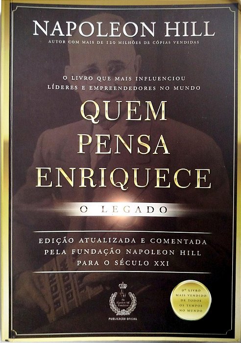 Livro Quem Pensa Enriquece: o Legado Autor Hill, Napoleon (2018) [seminovo]