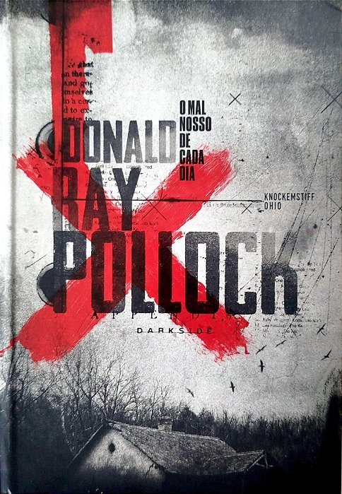 Livro o Mal Nosso de Cada Dia Autor Pollock, Donald Ray (2020) [seminovo]
