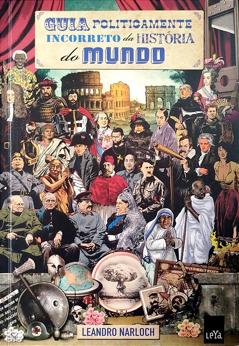 Livro Guia Politicamente Incorreto da História do Mundo Autor Narloch, Leandro (2013) [usado]