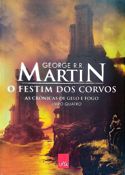 Livro o Festim dos Corvos - as Crônicas de Gelo e Fogo 4 Autor Martin, George R. R. (2014) [seminovo]