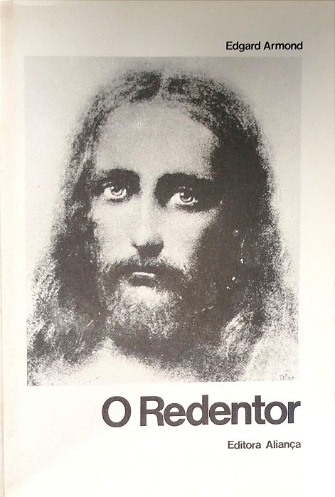 Livro o Redentor Autor Armond, Edgard (1975) [usado]