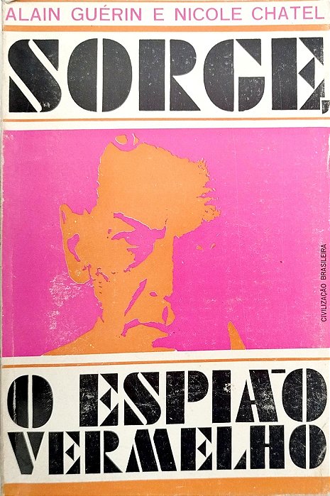Livro Sorge: o Espião Vermelho Autor Guérin, Alain (1966) [usado]