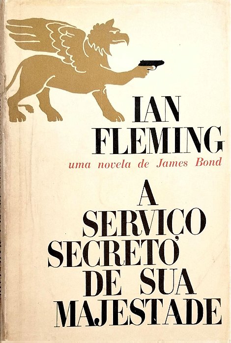 Livro a Serviço Secreto de sua Majestade Autor Fleming, Ian (1965) [usado]
