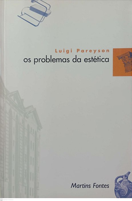 Livro os Problemas da Estética Autor Pareyson, Luigi (1997) [usado]