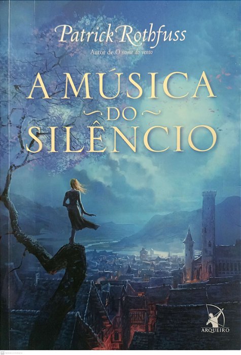 Livro a Música do Silêncio Autor Rothfuss, Patrick (2014) [usado]