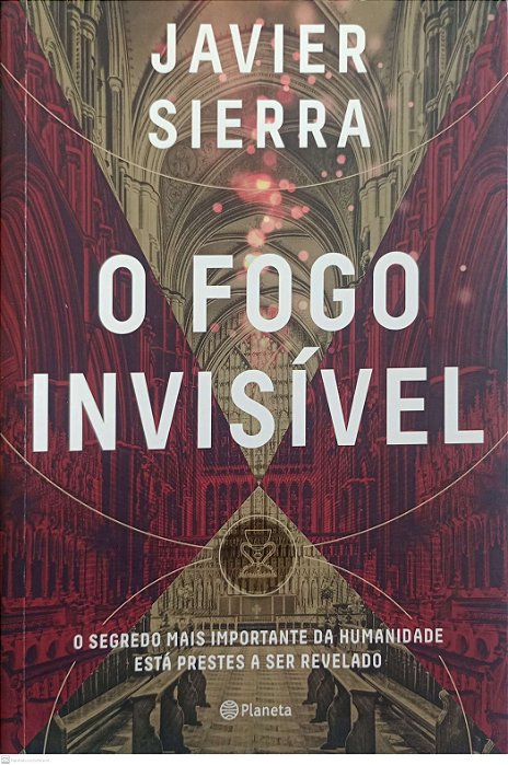 Livro o Fogo Invisível Autor Sierra, Javier (2018) [usado]