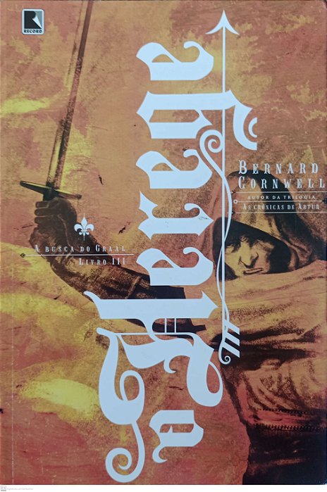 Livro Herege - a Busca do Graal 3 Autor Cornwell, Bernard (2014) [seminovo]