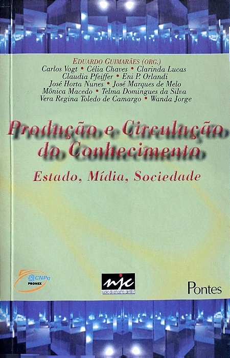 Livro Produção e Circulação do Conhecimento Autor Guimarães (org.), Eduardo (2001) [usado]