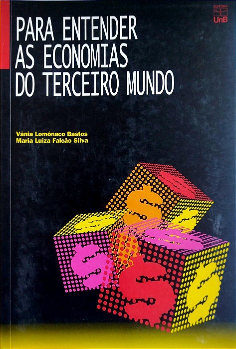 Livro para Entender as Economias do Terceiro Mundo Autor Bastos, Vânia Lomônaco (2001) [seminovo]