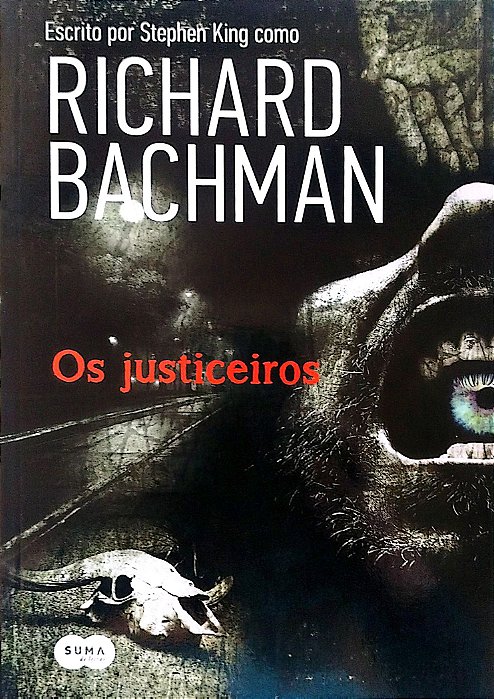 Livro os Justiceiros Autor King (richard Bachman), Stephen (2013) [seminovo]