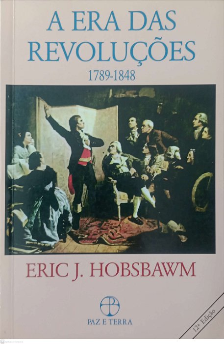 Livro a Era das Revoluções (1789 - 1848) Autor Hobsbawn, Eric J. (2000) [usado]