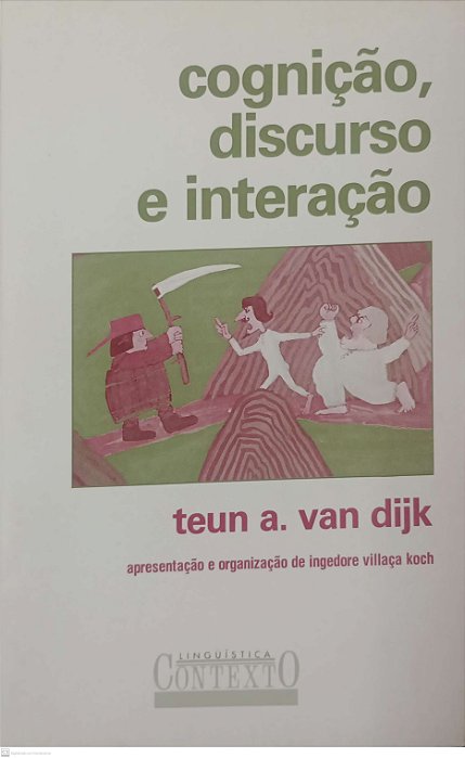 Livro Cognição, Discurso e Interação Autor Dijk, Teun A. Van (1996) [usado]