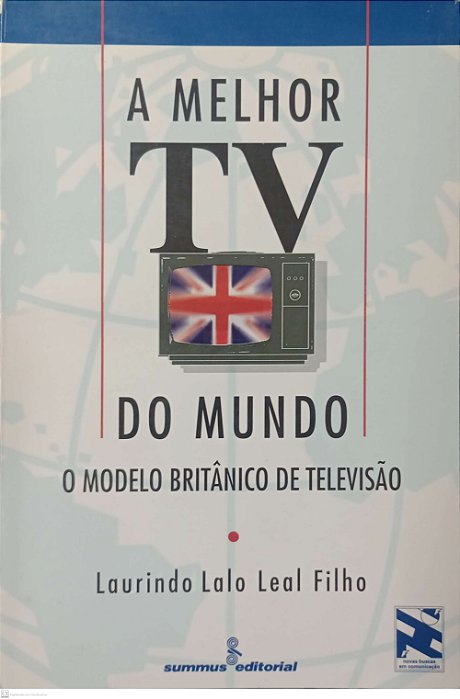 Livro a Melhor Tv do Mundo Autor Leal Filho, Laurindo (1997) [usado]