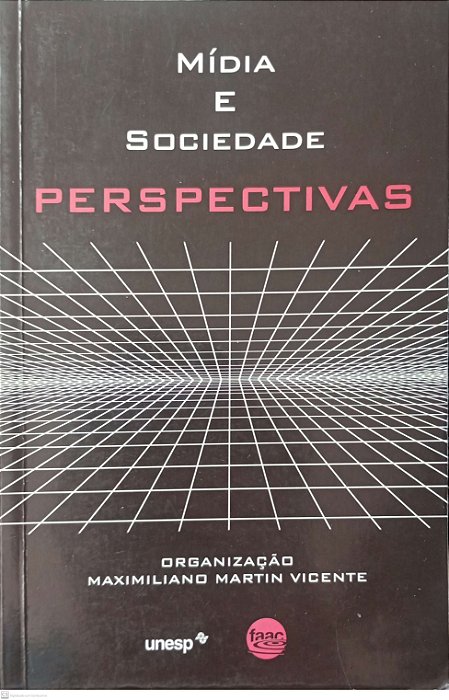 Livro Mídia e Sociedade: Perspectivas Autor Vicente (org.), Maximiliano Martin (2007) [usado]