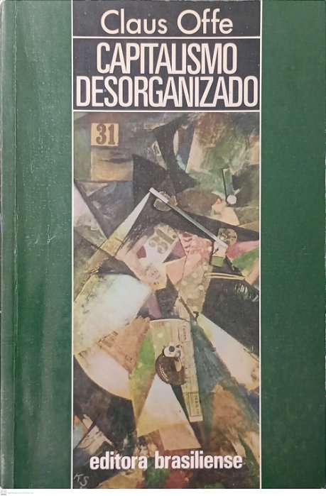 Livro Capitalismo Desorganizado Autor Offe, Claus (1995) [usado]