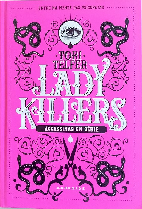 Livro Lady Killers: Assassinas em Série Autor Telfer, Tori (2019) [seminovo]
