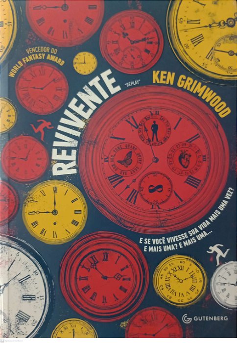 Livro Revivente: e Se Você Vivesse sua Vida Mais Uma Vez ? Autor Grimwood, Ken (2014) [seminovo]