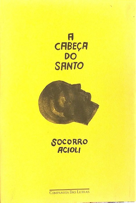 Livro a Cabeça do Santo Autor Acioli, Socorro (2020) [seminovo]