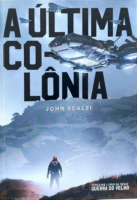 Livro a Última Colônia Autor Scalzi, John (2019) [seminovo]