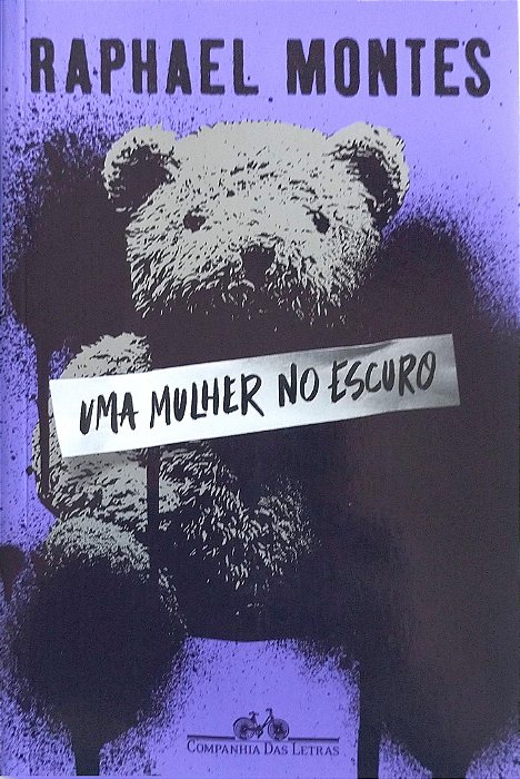 Livro Uma Mulher no Escuro Autor Montes, Raphael (2019) [seminovo]