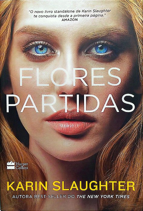 Livro Flores Partidas Autor Slaughter, Karin (2017) [seminovo]
