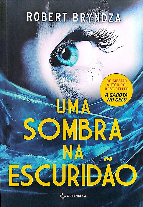 Livro Uma Sombra na Escuridão Autor Bryndza, Robert (2017) [seminovo]