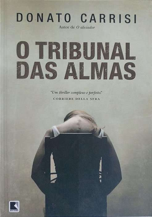 Livro o Tribunal das Almas Autor Carrisi, Donato (2013) [seminovo]
