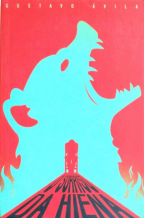 Livro o Sorriso da Hiena Autor Ávila, Gustavo (2015) [seminovo]