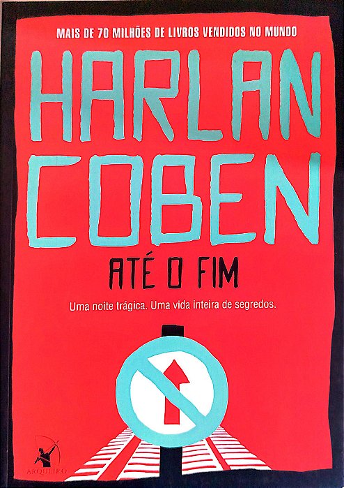 Livro até o Fim Autor Coben, Harlan (2019) [seminovo]